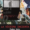 Reseña de La victima incierta  por Ricardo Quintana